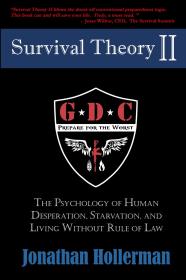 Survival Theory II The Psychology of Human Desperation Starvation and Living Without Rule of Law