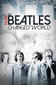 How The Beatles Changed The World (2017) [1080p] [WEBRip] [5.1] <span style=color:#fc9c6d>[YTS]</span>
