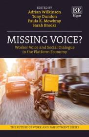 Missing Voice - Worker Voice and Social Dialogue in the Platform Economy