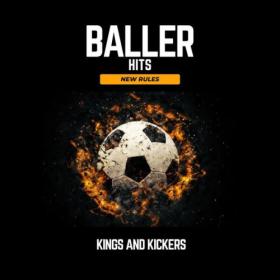 Various Artists - Baller Hits- New Rules- Kings and Kickers (2024) Mp3 320kbps [PMEDIA] ⭐️