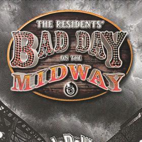 The Residents - Bad Day On The Midway (Music From The Game Reconsidered) (2024) [16Bit-44.1kHz] FLAC [PMEDIA] ⭐️