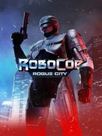 RoboCop Rogue City Alex Murphy Edition v1 4 0 0 REPACK<span style=color:#fc9c6d>-KaOs</span>
