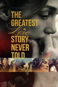 The Greatest Love Story Never Told 2024 1080p WEBRip DDP5.1 x265 10bit<span style=color:#fc9c6d>-GalaxyRG265[TGx]</span>