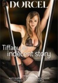 Tiffany An Indecent Story [DORCEL 2023] XXX WEB-DL 2160p SPLIT SCENES [XC]