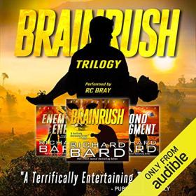 Richard Bard - 2016 - The Brainrush Trilogy꞉ Box Set (Thriller)