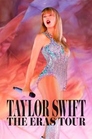 Taylor Swift The Eras Tour 2023 Taylors Version 1080p DSNP WEB-DL DDP5.1 Atmos H.264<span style=color:#fc9c6d>-FLUX[TGx]</span>