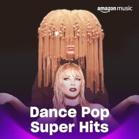 VA - Dance Pop Super Hits -15-03-2024 - WEB FLAC 24BIT   44 1khz-EICHBAUM