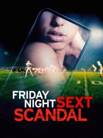 Friday Night Sext Scandal 2024 720p WEB h264<span style=color:#fc9c6d>-EDITH</span>