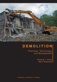 Demolition - Practices, Technology, and Management (Purdue Handbooks in Building Construction)