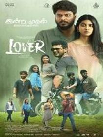 B - Lover (2024) 1080p Tamil TRUE WEB-DL - AVC - (DD 5.1 - 192Kbps & AAC) - 2.8GB