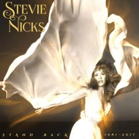 Stevie Nicks - Stand Back 1981-2017 (Deluxe Edition) (2019)