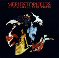 Mephistopheles - In Frustration I Hear Singing (1969, 2009)⭐MP3