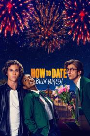 How To Date Billy Walsh (2024) [720p] [WEBRip] <span style=color:#fc9c6d>[YTS]</span>