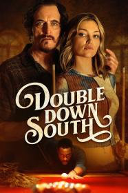 Double Down South (2022) [1080p] [WEBRip] [5.1] <span style=color:#fc9c6d>[YTS]</span>