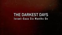BBC The Darkest Days Israel-Gaza Six Months On 1080p HDTV x265 AAC