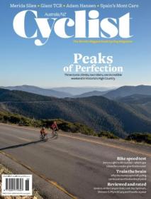 Cyclist Australia - Issue 68, 2024