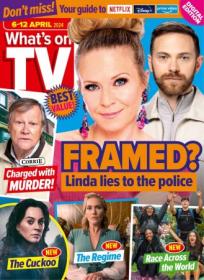 What's on TV - 6 - 12 April 2024