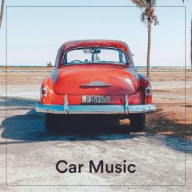 Various Artists - Car Music (2024) Mp3 320kbps [PMEDIA] ⭐️