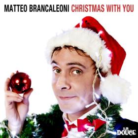 Matteo Brancaleoni - Christmas With You (2013 Jazz) [Flac 24-44]