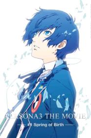 Persona 3 The Movie 1 Spring Of Birth (2013) [RERIP] [1080p] [BluRay] [5.1] <span style=color:#fc9c6d>[YTS]</span>