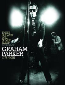 Graham Parker - These Dreams Will Never Sleep  The Best Of 1976-2015 (2016)⭐FLAC
