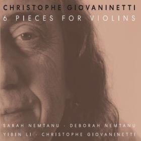 Christophe Giovaninetti - 6 pieces for violins (2024) [24Bit-96kHz] FLAC [PMEDIA] ⭐️