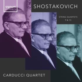 Carducci String Quartet - Shostakovich Quartets 9 & 15 (2024) [24Bit-96kHz] FLAC [PMEDIA] ⭐️