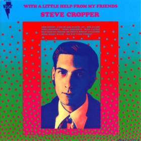Steve Cropper - With A Little Help From My Friends (Expanded Edition Remastered 2024) (2024) [24Bit-96kHz] FLAC [PMEDIA] ⭐️
