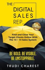 [ CourseWikia com ] The Digital Sales Rep - Find and Close Your Target Clients Online With The 10 + 10 System