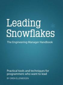 [ CourseWikia com ] Leading Snowflakes - The New Engineering Manager's Handbook