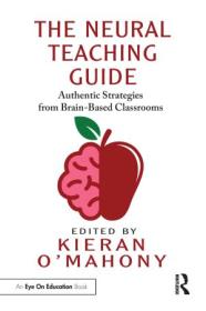 [ CourseWikia com ] The Neural Teaching Guide - Authentic Strategies from Brain-Based Classrooms