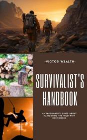 Survivalist's Handbook - An informative guide to navigating the wild