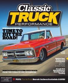 Classic Truck Performance - Volume 5, Issue 45 May 2024
