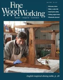 Fine Woodworking - June 2024