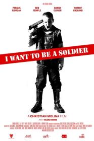 I Want To Be A Soldier (2010) [720p] [BluRay] <span style=color:#fc9c6d>[YTS]</span>