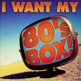 V A  - I Want My 80's Box! [3CD] (2001 Pop Rock) [Flac 16-44]