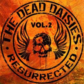 The Dead Daisies - Resurrected Vol  2 (2024) [24Bit-96kHz] FLAC [PMEDIA] ⭐️