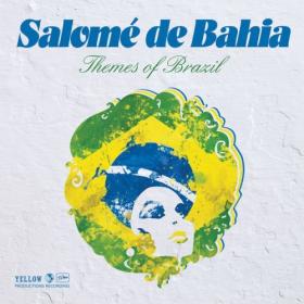 Salomé De Bahia - Themes of Brazil (2024) [16Bit-44.1kHz] FLAC [PMEDIA] ⭐️