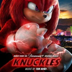 Tom Howe - Knuckles (Music from the Paramount+ Original Series) (2024) [24Bit-48kHz] FLAC [PMEDIA] ⭐️