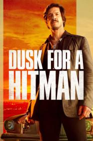 Dusk For A Hitman (2023) [1080p] [WEBRip] [5.1] <span style=color:#fc9c6d>[YTS]</span>