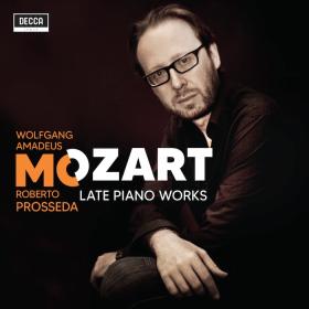 Mozart - Late Piano Works - Roberto Prosseda (2024) [24-96]