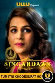 (18+) Singardaan (2019) Web Series Hindi 720p HDRip ESubs - ExtraMovies