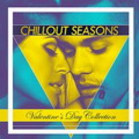 Chillout Seasons Valentine's Day Collection (2019)