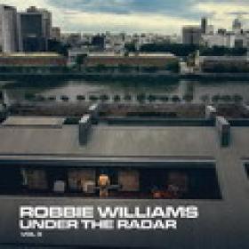 Robbie Williams - Under The Radar Vol  3