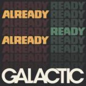 Galactic - Already Ready Already (2019) mp3@320 [Fallen Angel]