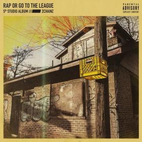 2 Chainz - Rap Or Go To The League - 2019 (320 kbps)