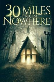 30 Miles to Nowhere 2018 720p WEB-DL x264 AC3-RPG
