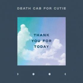 Death Cab For Cutie - Thank You For Today (2018) FLAC