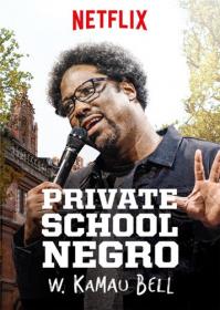 W  Kamau Bell — Private School Negro (2018) Озвучка