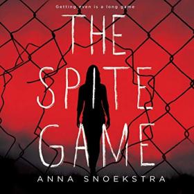 Anna Snoekstra - 2018 - The Spite Game (Thriller)